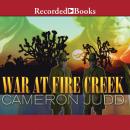 War at Fire Creek Audiobook
