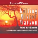 Killing Mr. Watson Audiobook