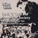 Rock 'N Roll and American Society Audiobook
