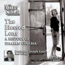 The Blessed Lens: A History of Italian Cinema Audiobook