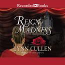 Reign of Madness, Lynn Cullen