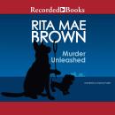 Murder Unleashed, Sneaky Pie Brown , Rita Mae Brown