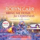 Bring Me Home for Christmas, Robyn Carr