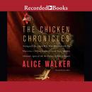 The Chicken Chronicles: Sitting with the Angels Who Have Returned with My Memories: Glorious, Rufus, Audiobook