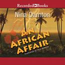 An African Affair: A Novel Audiobook