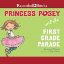 Princess Posey and the First Grade Parade, Stephanie Greene