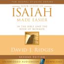 Your Study of Isaiah Made Easier: In the Bible and the Book of Mormon Audiobook