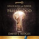 Unlocking the Power of Your Priesthood Audiobook