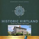 Historic Kirtland: Latter-day Saint Guide for Travel and Study Audiobook