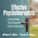 Effective Psychotherapists: Clinical Skills That Improve Client Outcomes Audiobook