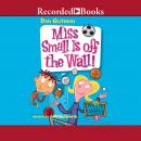 Miss Small is Off the Wall!