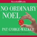 No Ordinary Noel Audiobook