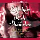 Lifestyles of the Rich and Shameless Audiobook