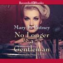 No Longer a Gentleman Audiobook