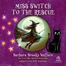 Miss Switch to the Rescue Audiobook