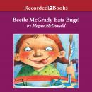 Beetle McGrady Eats Bugs! Audiobook