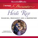Pleasure, Pregnancy and a Proposition, Heidi Rice