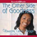 The Other Side of Goodness Audiobook