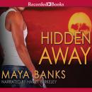 Hidden Away, Maya Banks