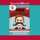 Fake Mustache: Or, How Jodie O'Rodeo and Her Wonder Horse (and Some Nerdy Kid) Saved the U.S. Presid Audiobook