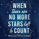When There Are No More Stars Left to Count Audiobook