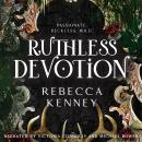 Ruthless Devotion Audiobook