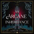 An Arcane Inheritance Audiobook