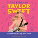 The Story of Taylor Swift: An Inspiring Biography for Young Readers Audiobook