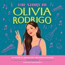 The Story of Olivia Rodrigo: An Inspiring Biography for Young Readers Audiobook