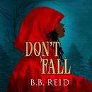 Don't Fall Audiobook