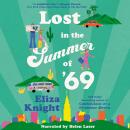 Lost in the Summer of '69: A Novel Audiobook