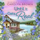 Until It Gets Real Audiobook