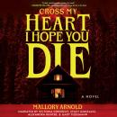 Cross My Heart, I Hope You Die: A Novel Audiobook