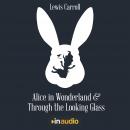 Alice in Wonderland & Through the Looking Glass Audiobook