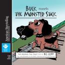 Buck Meets the Monster Stick Audiobook