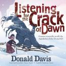 Listening for the Crack of Dawn: A Master Storyteller Recalls the Appalachia of the 50s and 60s Audiobook