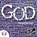 God -Faithful and True (Split track) Audiobook