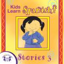 Kids Learn Spanish! Stories 3 Audiobook