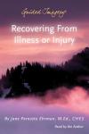 Guided Imagery - Recovering from Illness or Injury Audiobook