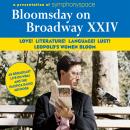 Bloomsday on Broadway XXIV: Love! Literature! Language! Lust! Leopold's Women Bloom Audiobook