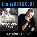 Thalia Book Club: Specimen Days with author Michael Cunningham Audiobook