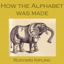 How the Alphabet Was Made Audiobook