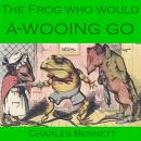 The Frog Who Would A-Wooing Go Audiobook