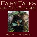 The Fairy Tales Of Old Europe Audiobook