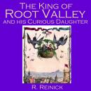 The King Of Root Valley And His Curious Daughter Audiobook