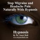 Stop Migraine and Headache Pain Naturally Audiobook
