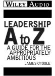 Leadership A to Z: A Guide for the Appropriately Ambitious Audiobook