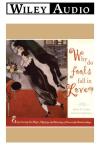 Why do Fools Fall in Love?: Experiencing the Magic, Mystery, and Meaning of Successful Relationships Audiobook