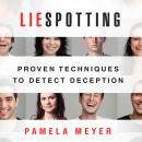 Liespotting: Proven Techniques to Detect Deception Audiobook