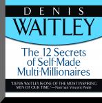 The 12 Secrets Self-Made Multi-Millionaires